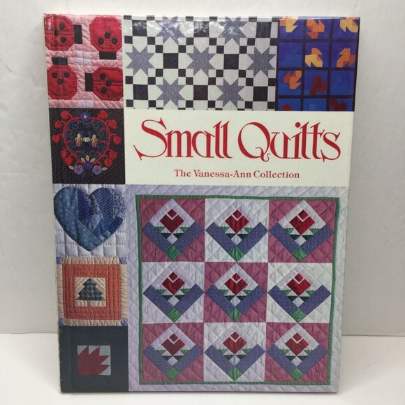 Oxmoor House Small Quilts The Vanessa-Ann Collection Patterns Designs Hardbound - Picture 2 of 11